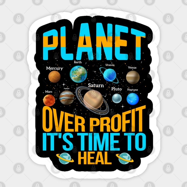 Planet Over Profit Healing Earth Environmentalist Earth Day Sticker by JJDezigns